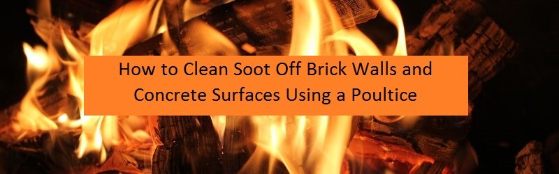 Fire Background to a Title "How to Clean Soot Off Brick Walls and Concrete Surfaces Using a Poultice"