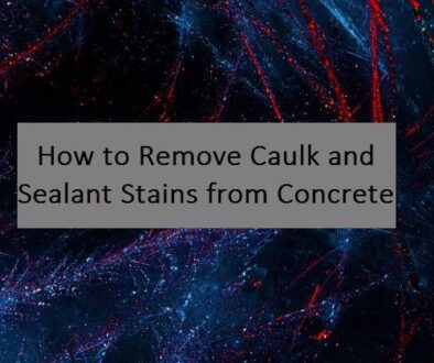 Blue and red background on a title "How to Remove Caulk and Sealant Stains from Concrete"